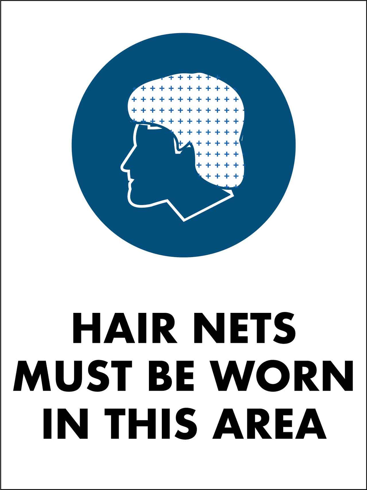 Hair Nets Must Be Worn In This Area Sign - New Signs
