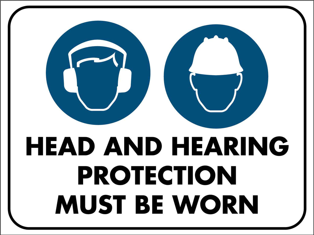 Head And Hearing Protection Must Be Worn Safety Sign New Signs