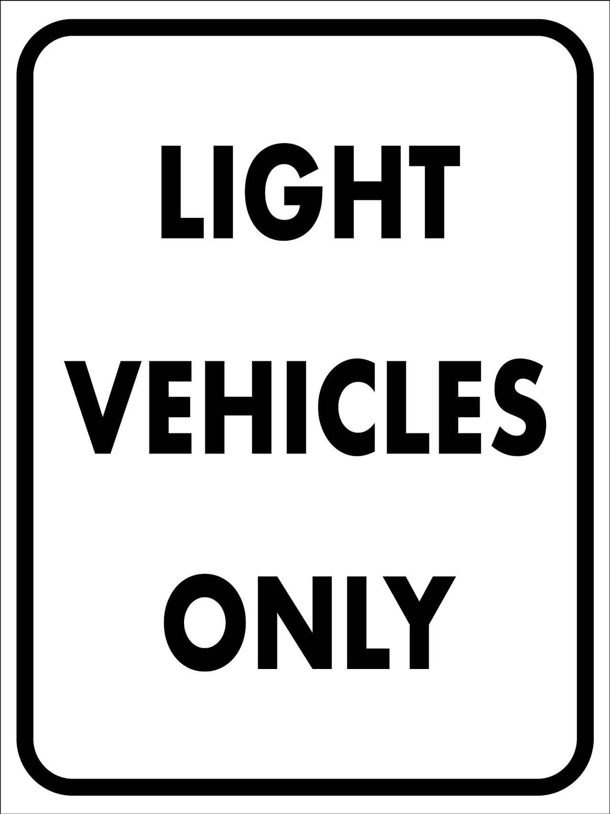 Light Vehicles Only Sign New Signs