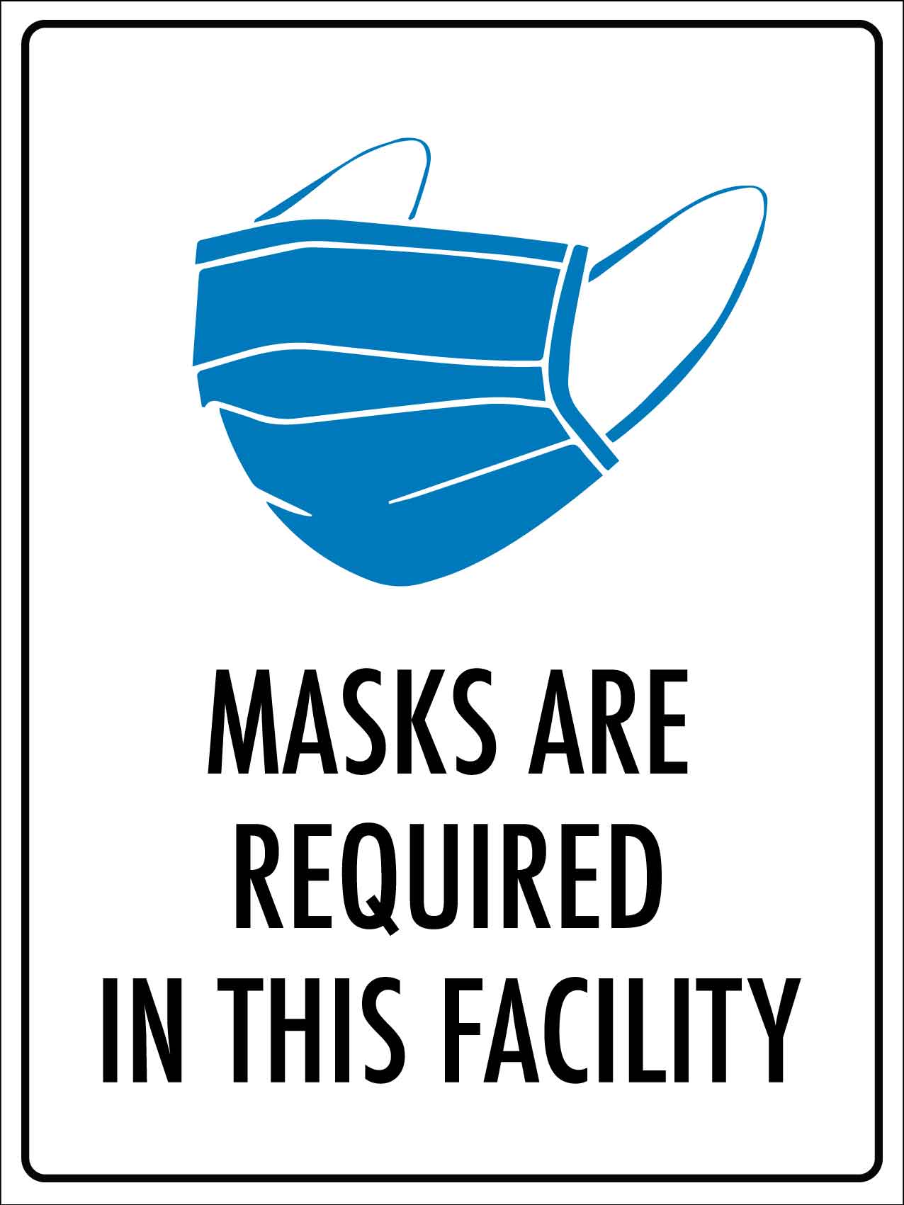 Masks are Required in this Facility Sign - New Signs