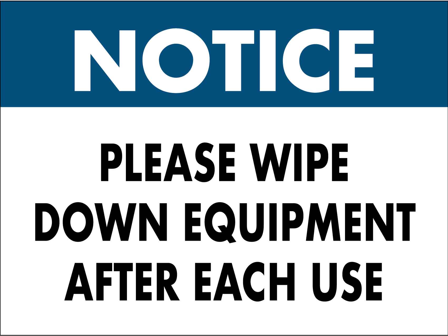 Notice Please Wipe Down Equipment Blue Sign - New Signs