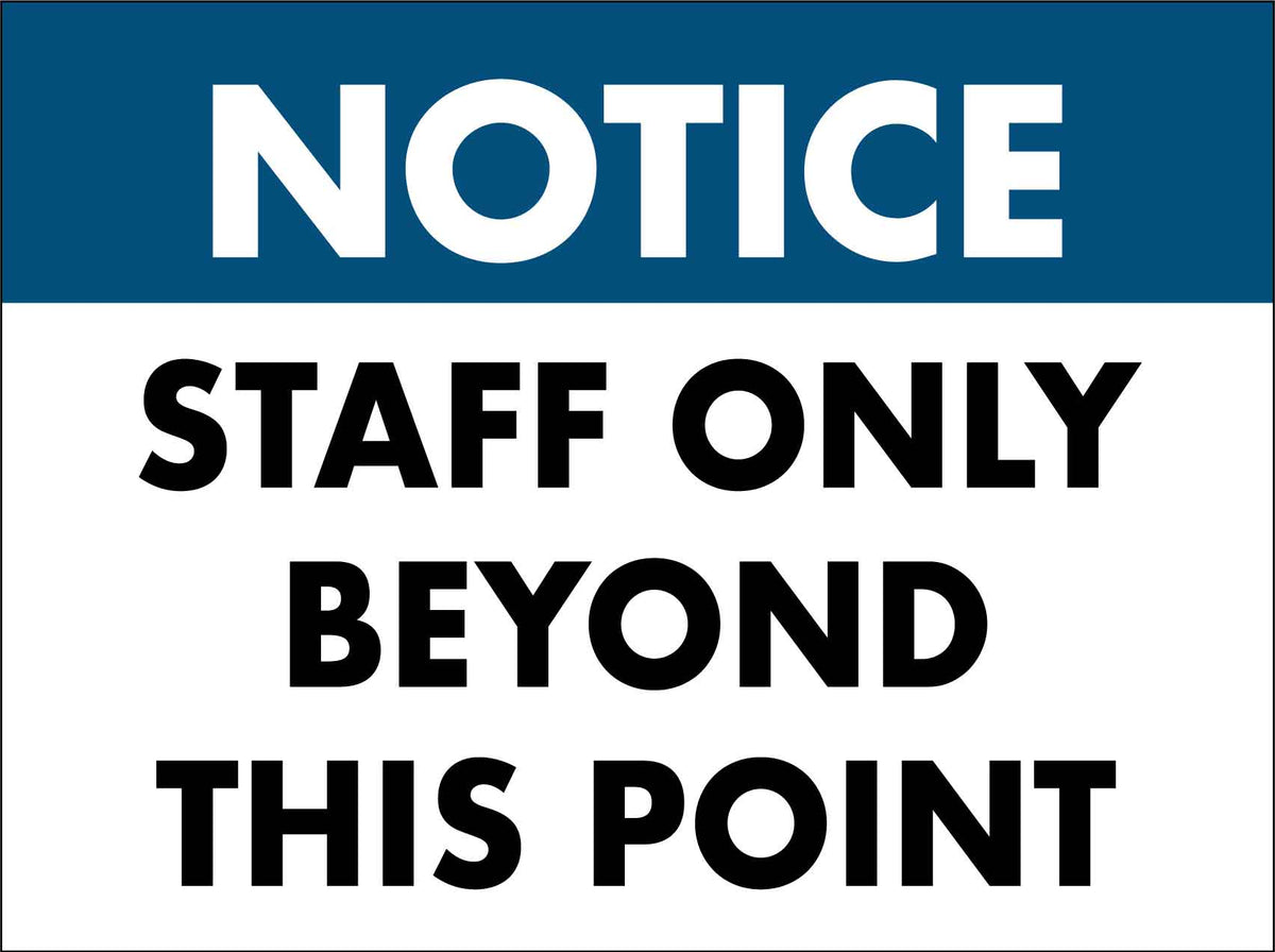Notice Staff Only Beyond This Point Sign - New Signs