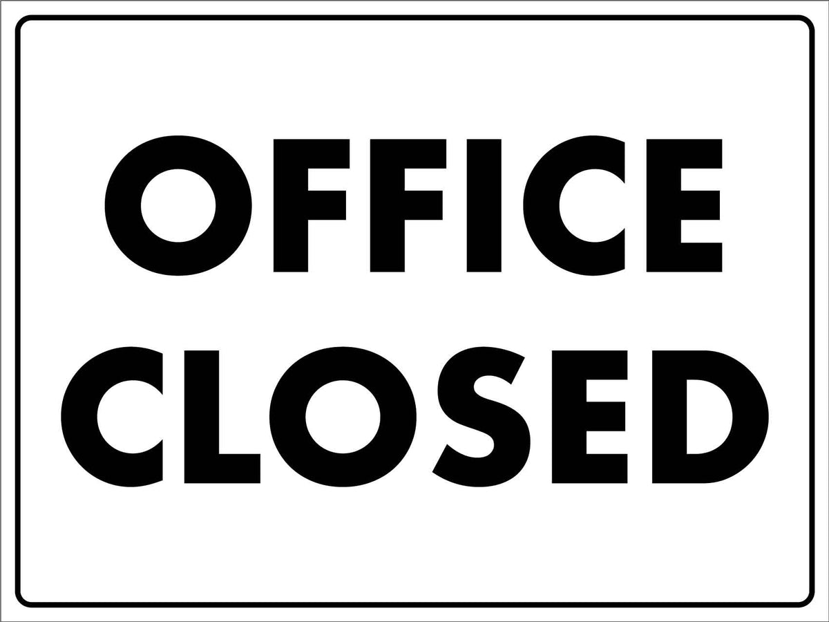 office-closed-sign-new-signs