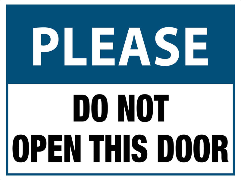 please-do-not-open-this-door-sign