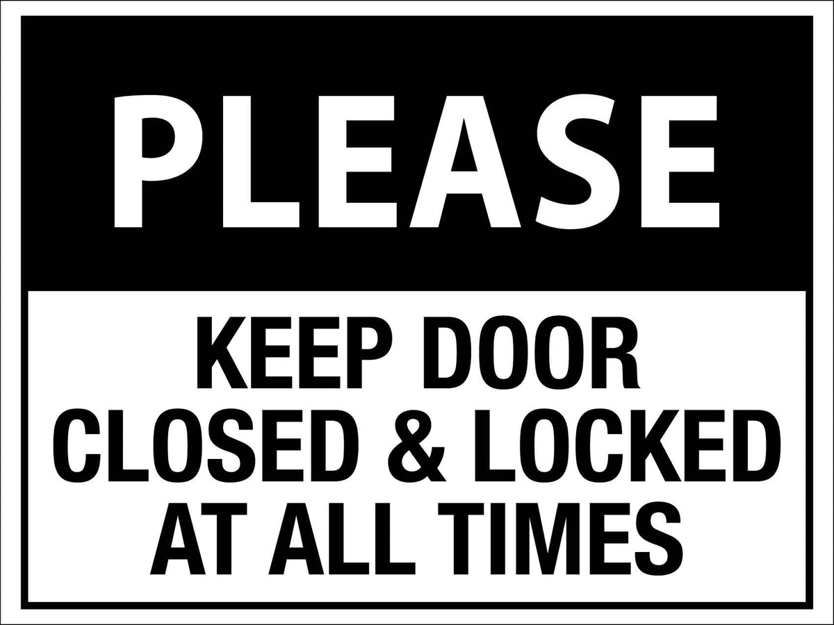 please-keep-door-closed-locked-at-all-times-sign-new-signs