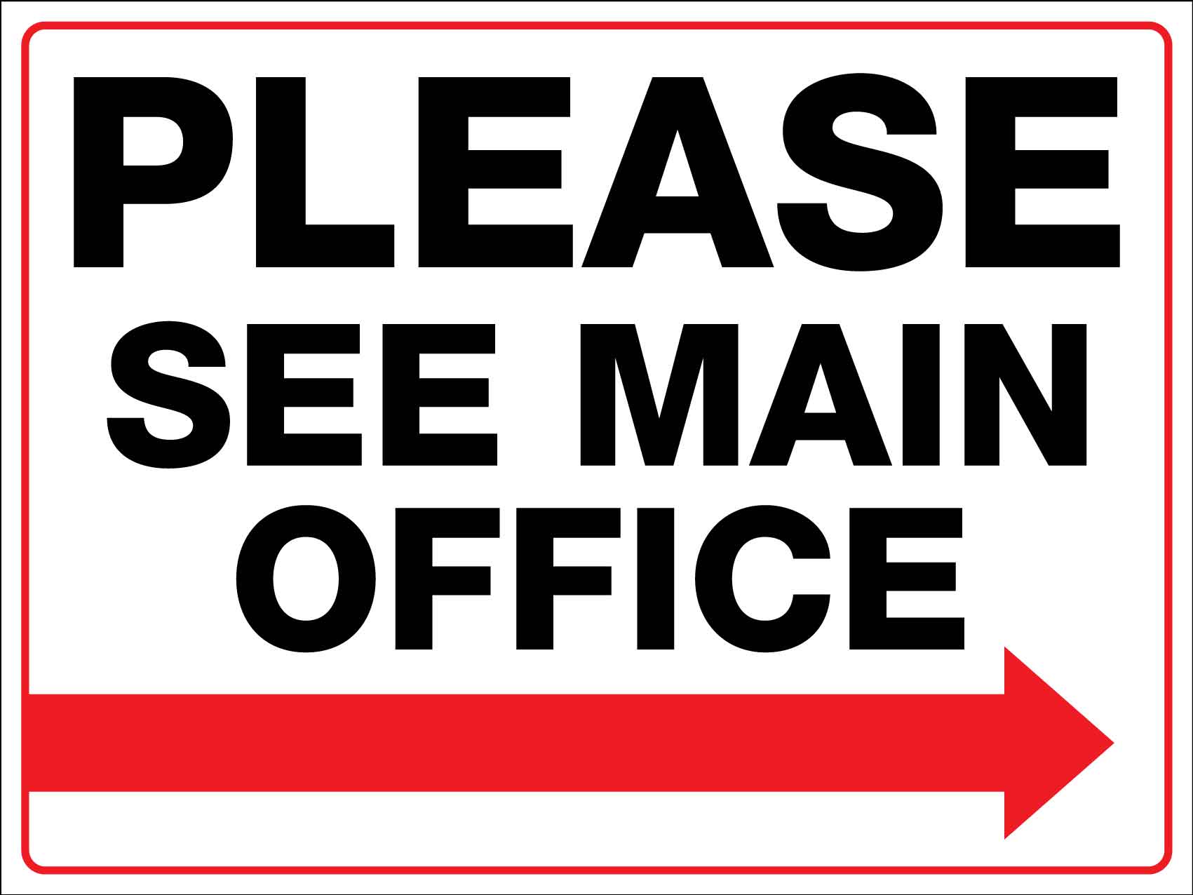 Please See Main Office Right Arrow Sign – New Signs