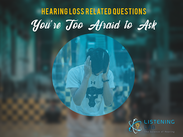 Hearing Loss Questions