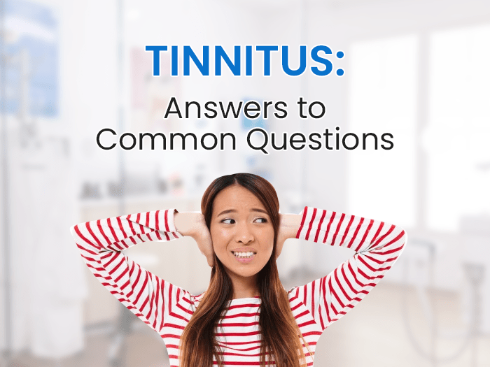 Tinnitus - Answers to Common Questions