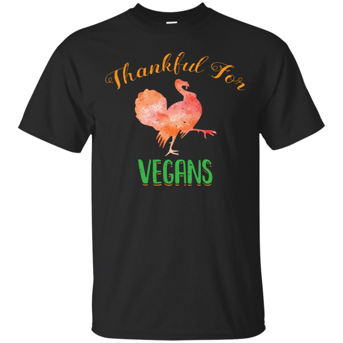 Thankful For Vegans Funny Turkey Thanksgiving Gift Shirt