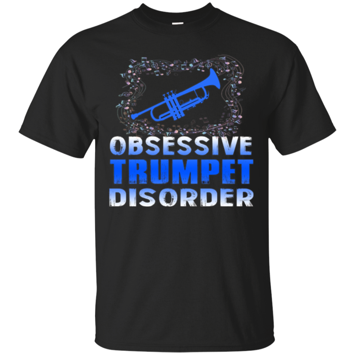 Trumpet Shirt - Obsessive Trumpet Disorder Tshirt