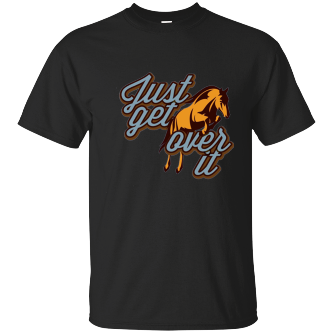 2018 Just Get Over It Jumping Horse T-shirt