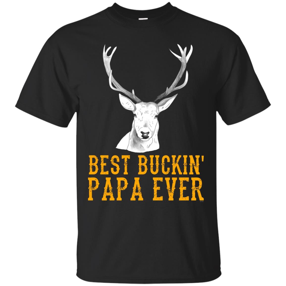 S Best Bucking Papa Ever Hunting Gifts For Fathers Day Tshirt