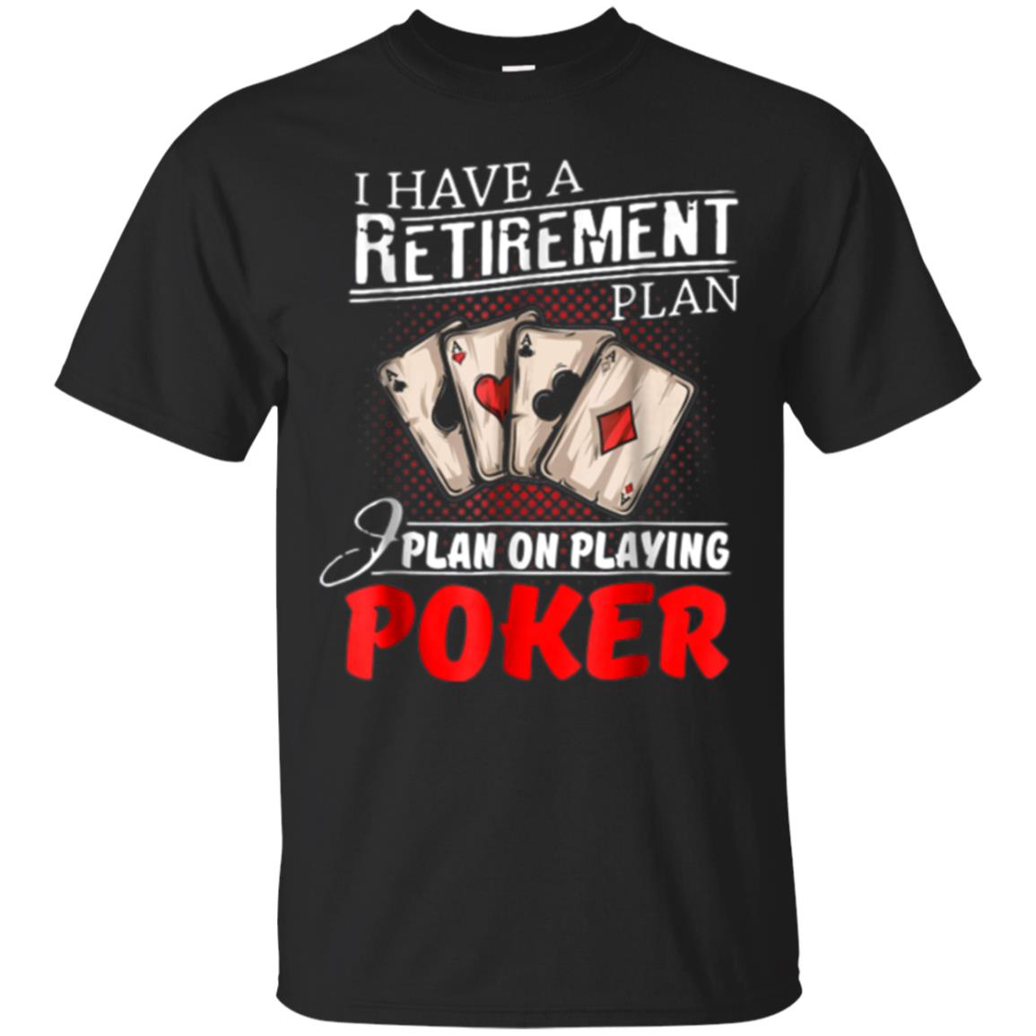 Retired Full Time Poker Player Funny For Man T Shirt