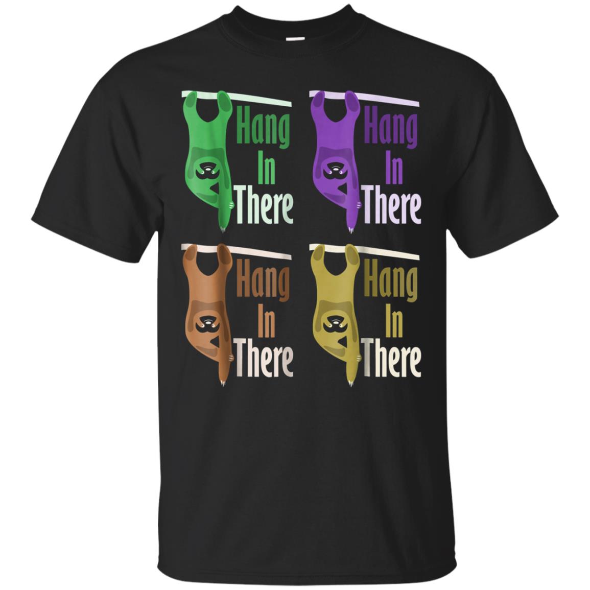 Hang In There Funny Sloth Tal Illness Shirt Awareness