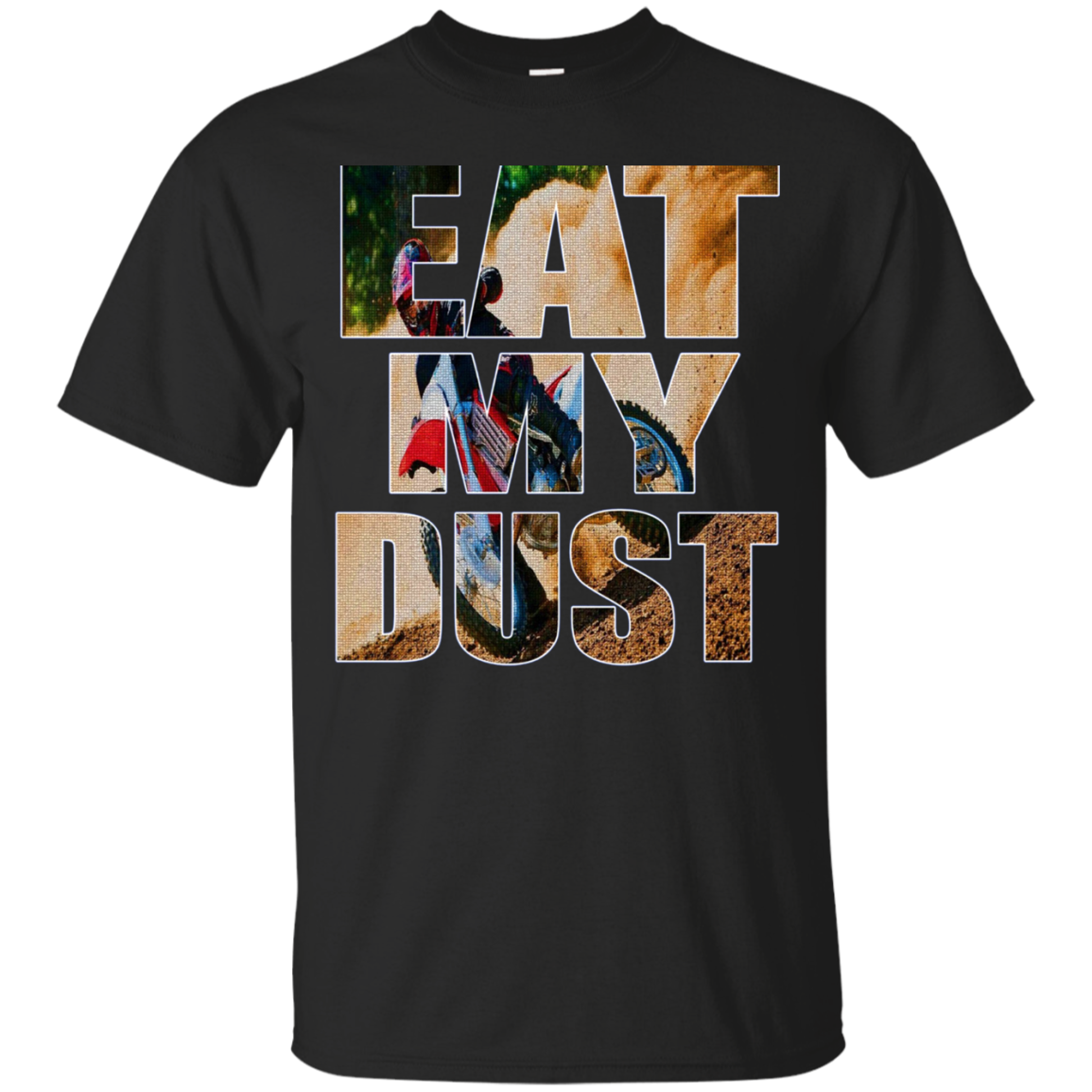 Dirt Bike Eat My Dust Motocross Shirt