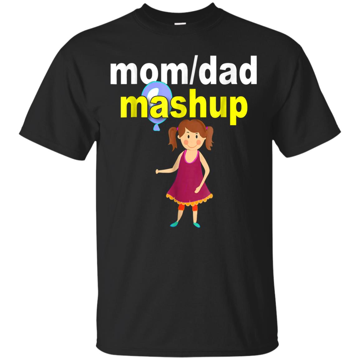 Mashup Daughter Of Mom And Dad Shirts