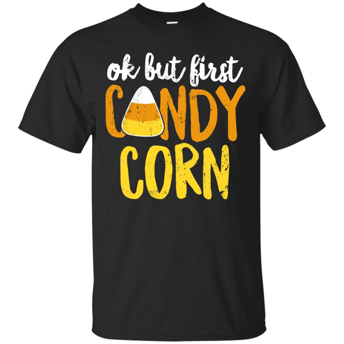 Ok But First Candy Corn Halloween Party T Shirt