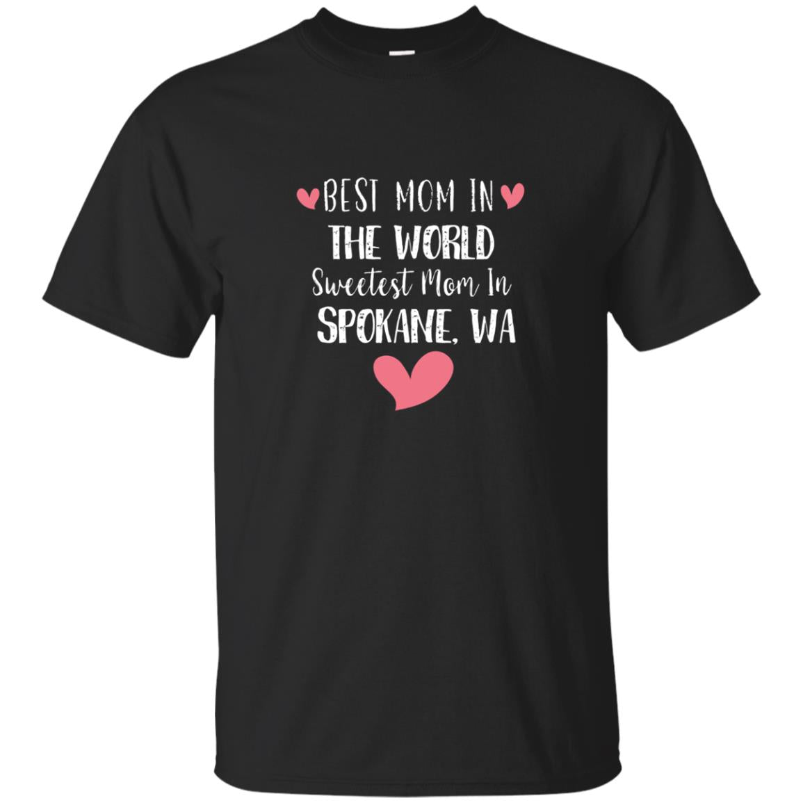 Best Mom In The World Sweetest Spokane Mom Ts Shirts