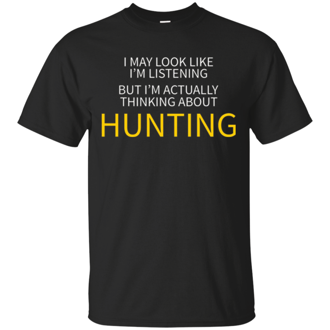 Hunter Shirt, Funny Thinking About Hunting T-shirt