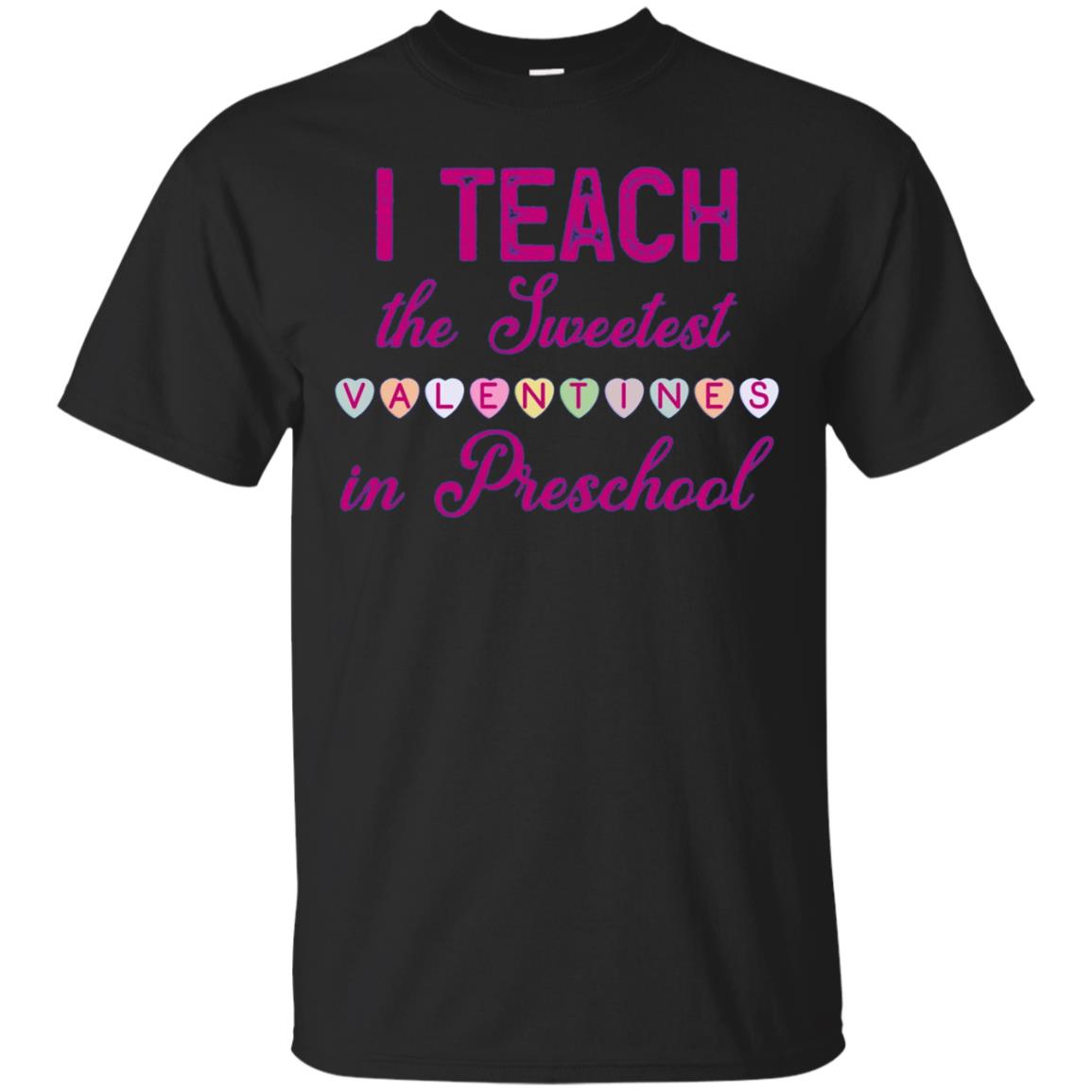 Teach The Sweetest Valentines N Preschool Tee T Shirt