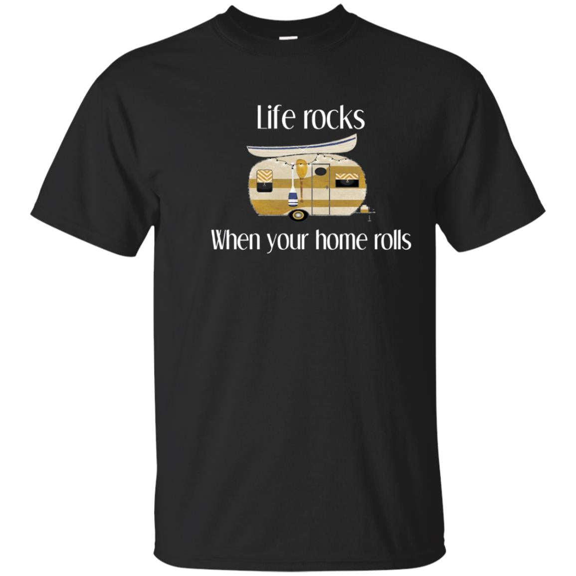 Rv Life Camper Shirt, Life Rocks When Your Home Rolls Tshirt