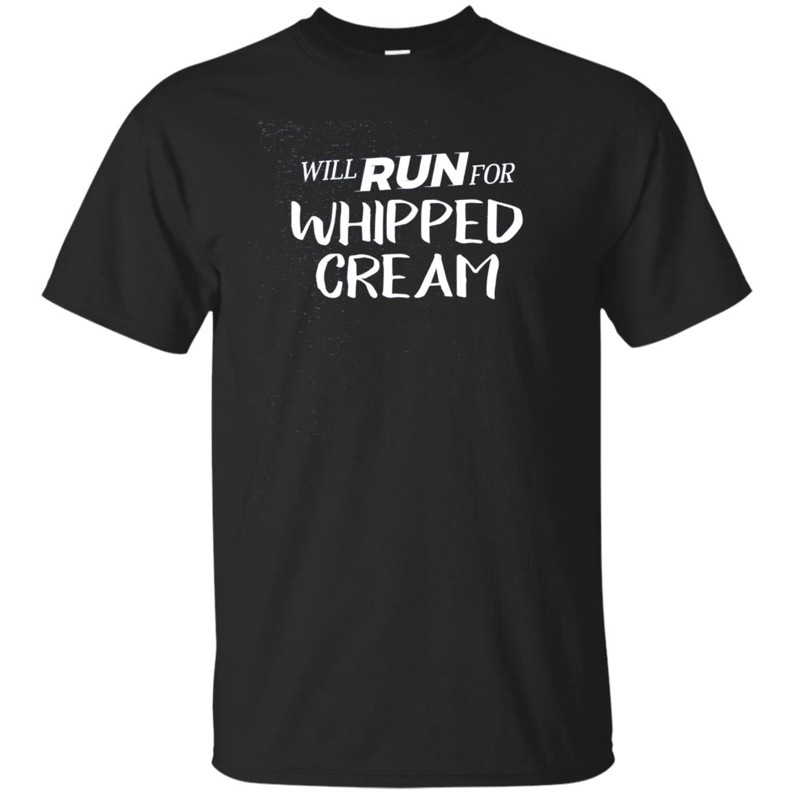 Will Run For Whipped Cream - Funny Foodie T-shirt For Runner