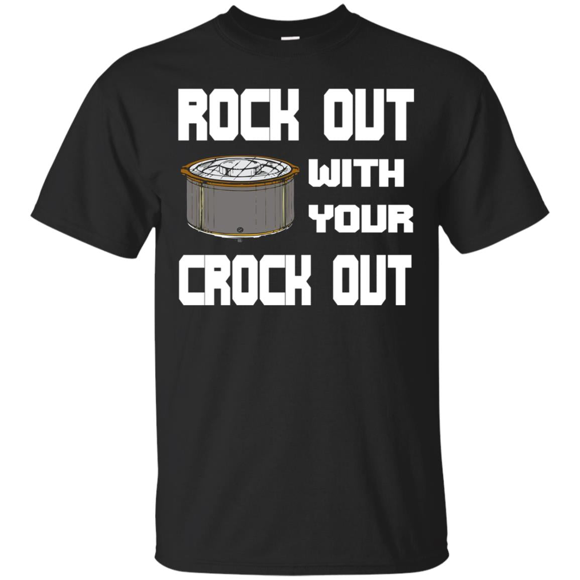 Funny Rock Out With Your Crock Out Slow Cooking T-shirt