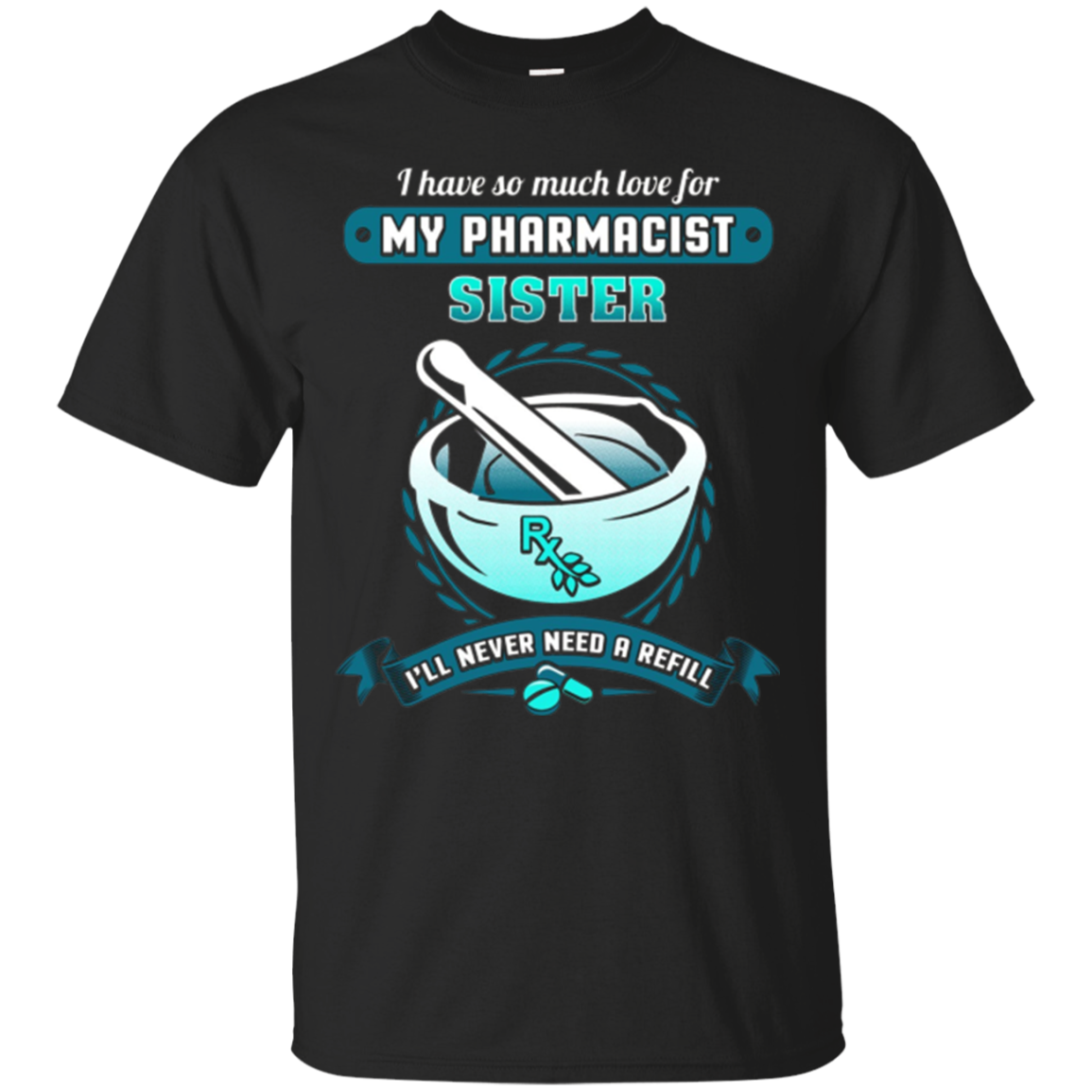 Pharmacist Sister Graphic Funny T Shirt