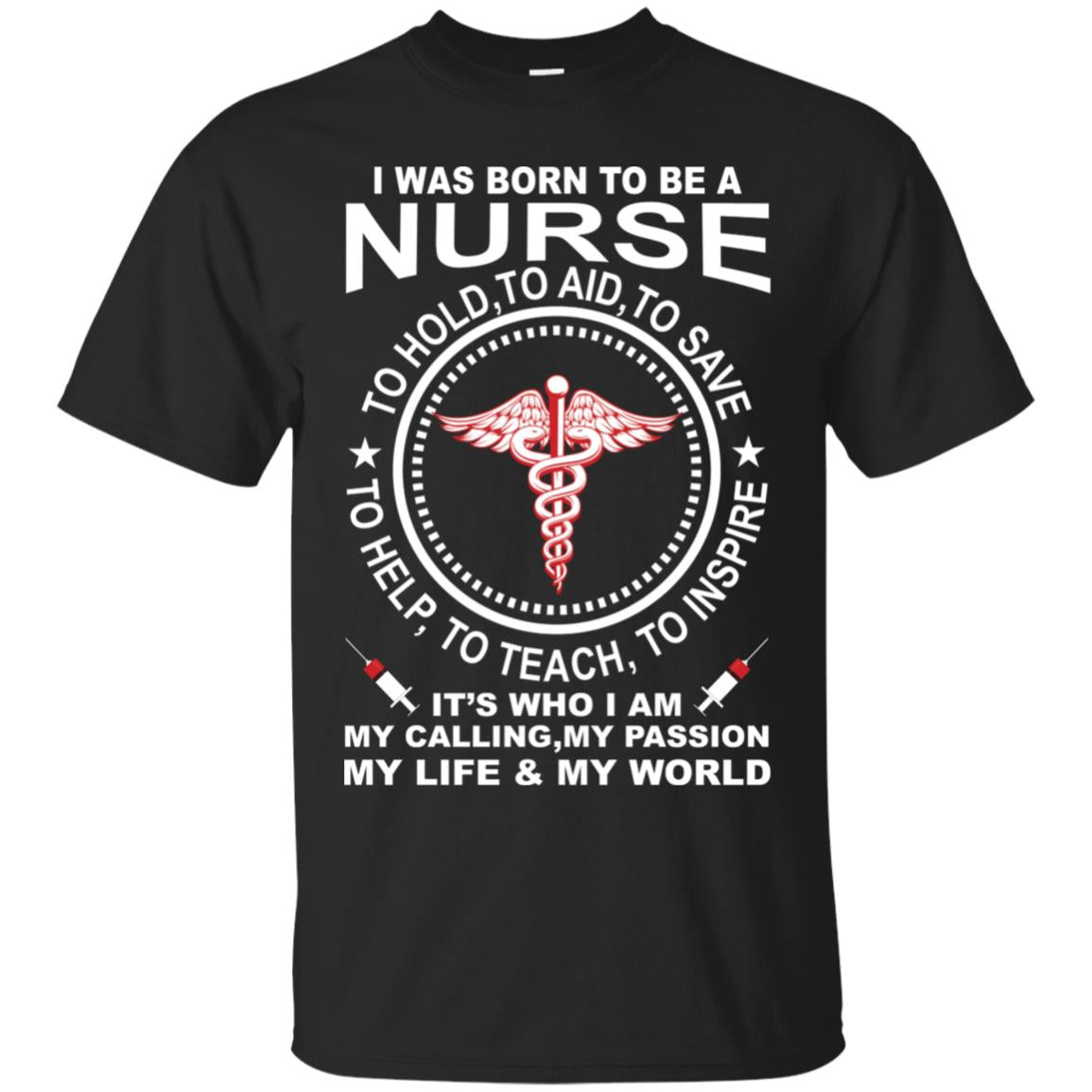 I Was Born To Be A Nurse Shirts