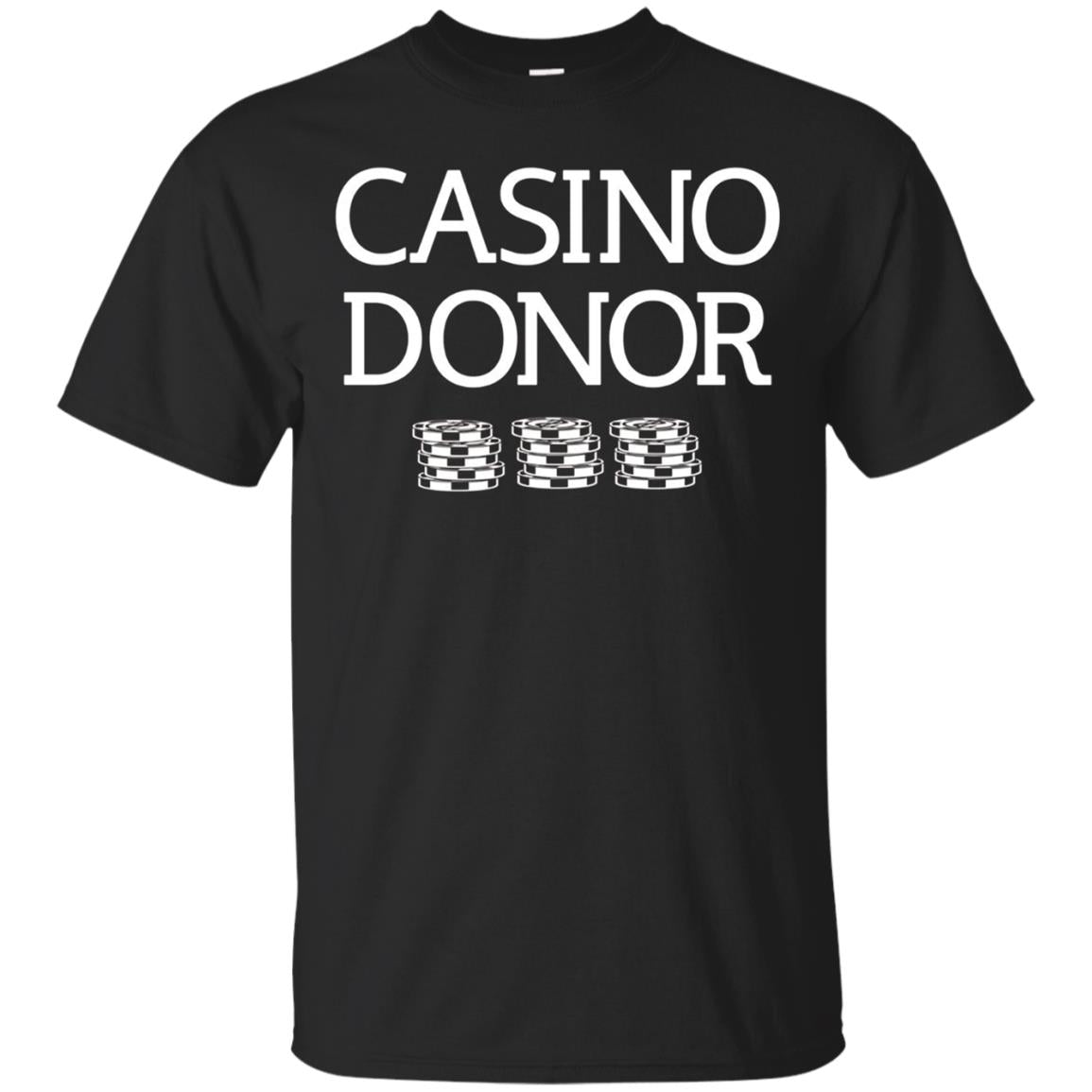 Casino Donor T-shirt Funny Gambling Losses Party Tee