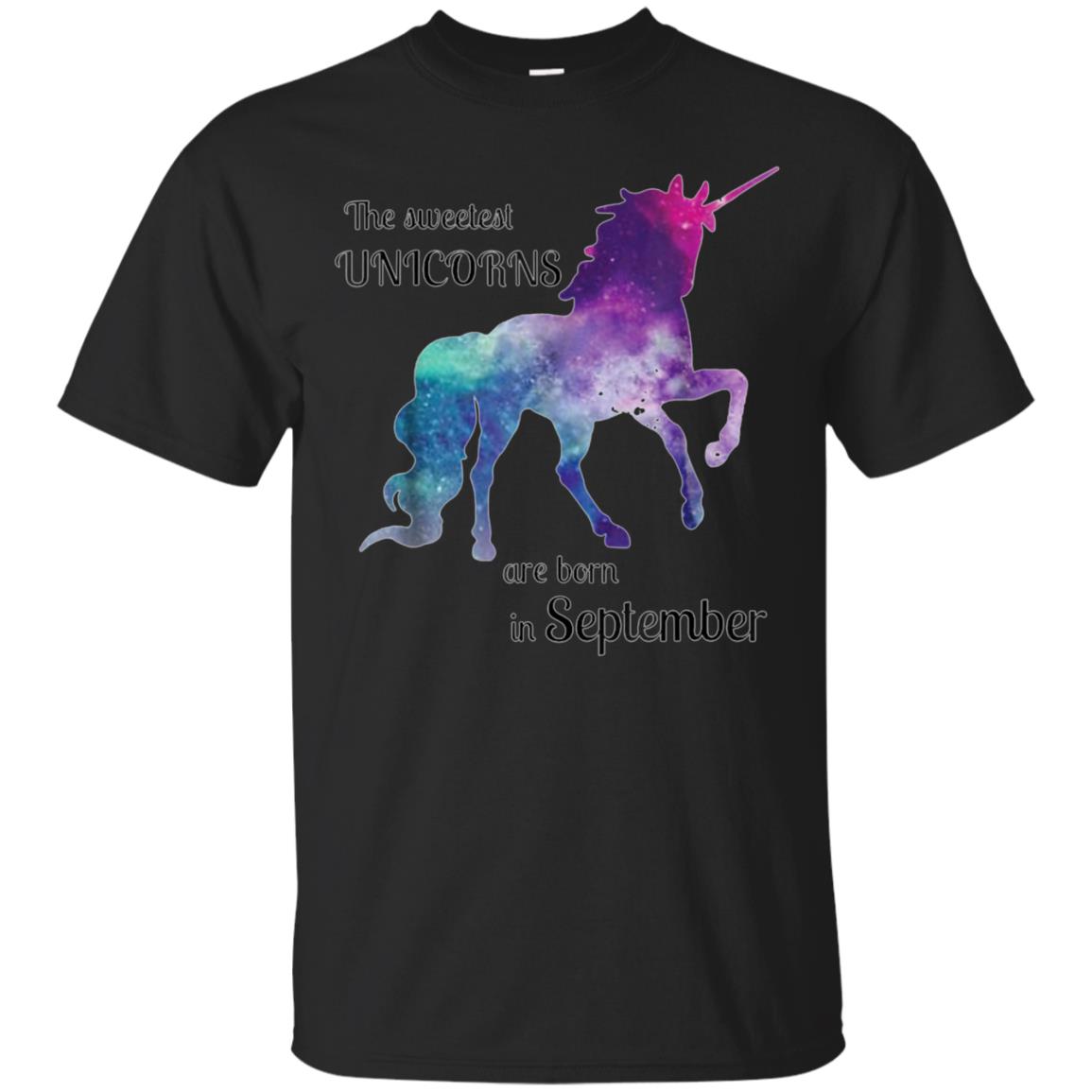 The Sweetest Unicorns Are Born In September Birthday T Shirt