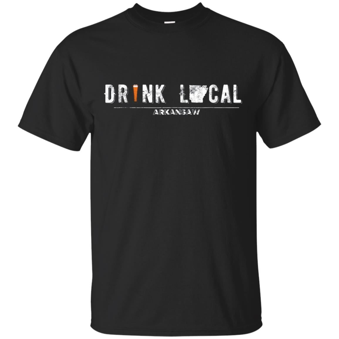 Drink Craft Beer Drink Local Arkansas T Shirt