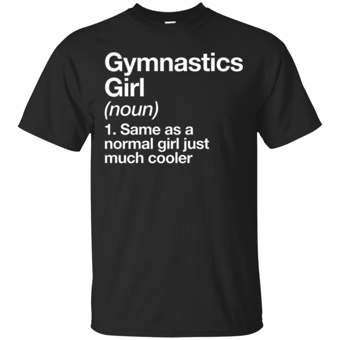 Gymnastics Girl Definition T-shirt Funny & Sassy Sports Tee