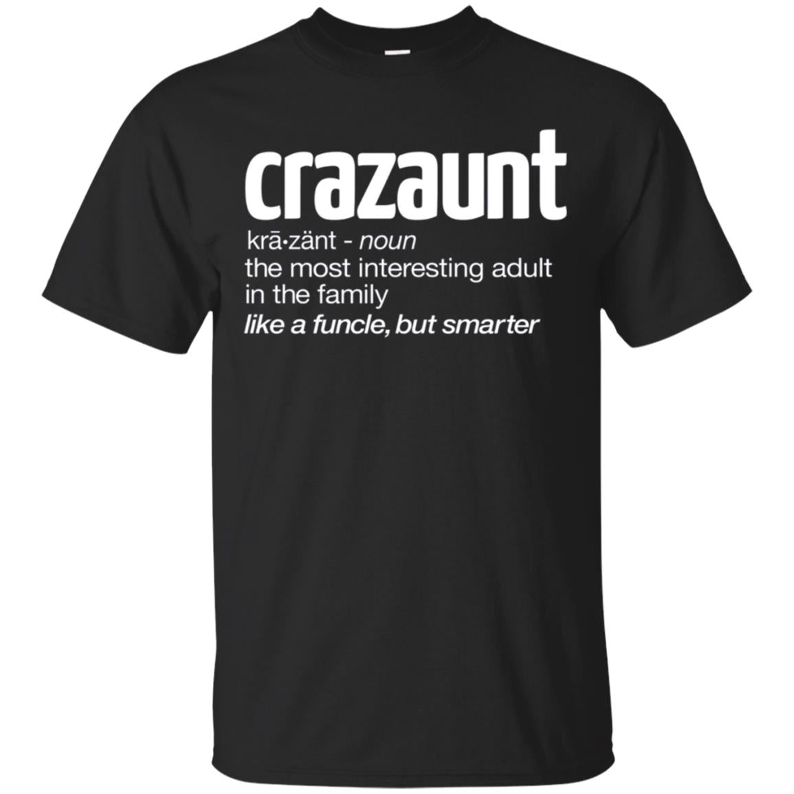  Crazaunt Crazy Aunt T-shirt Gift For Aunts