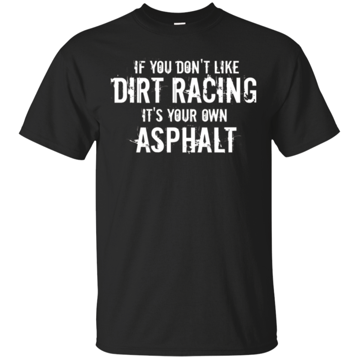 Dirt Track Racing Shirts, Funny Dirt Racing T-shirt