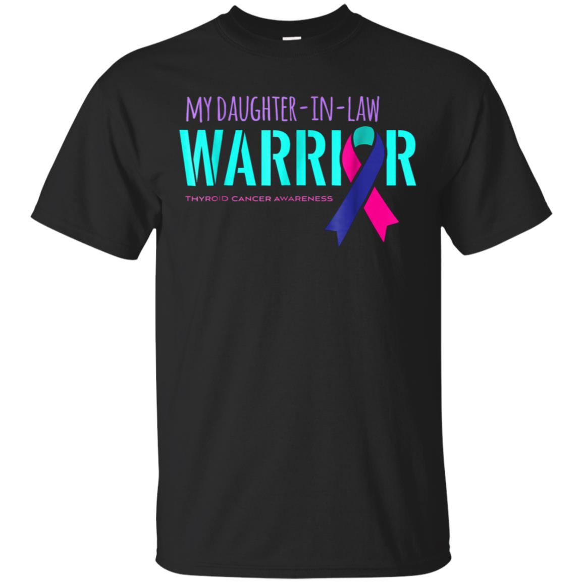 My Daughter-in-law Is A Warrior Thyroid Cancer Shirt