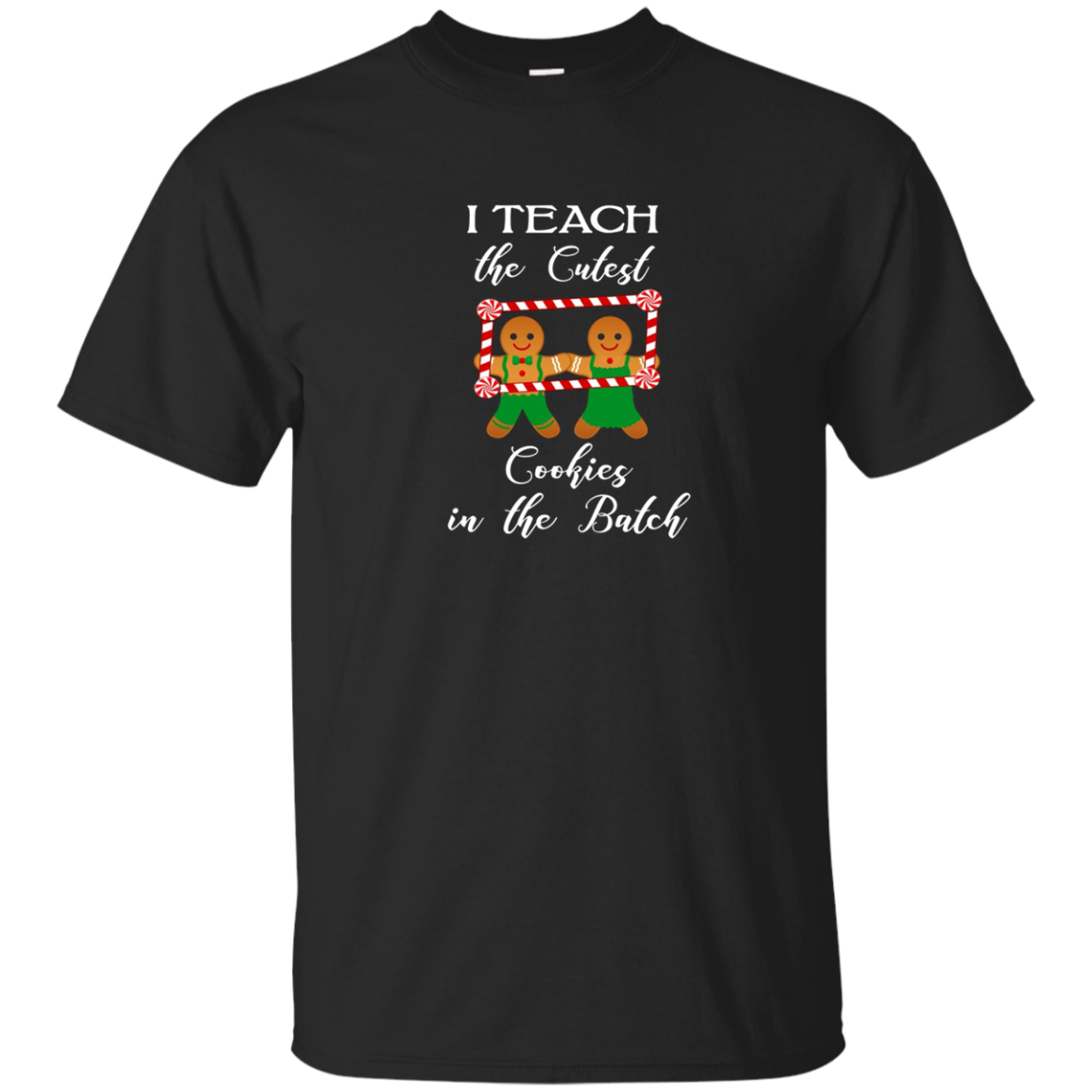 Teach The Cutest Cookies In The Batch Tea T Shirt