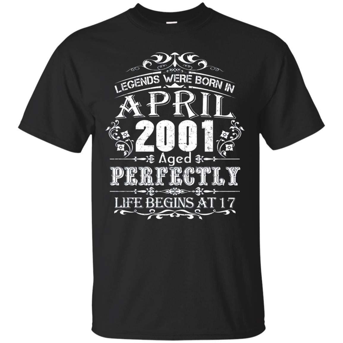 Legends Were Born In April 2001 - 17th Birthday T-shirt