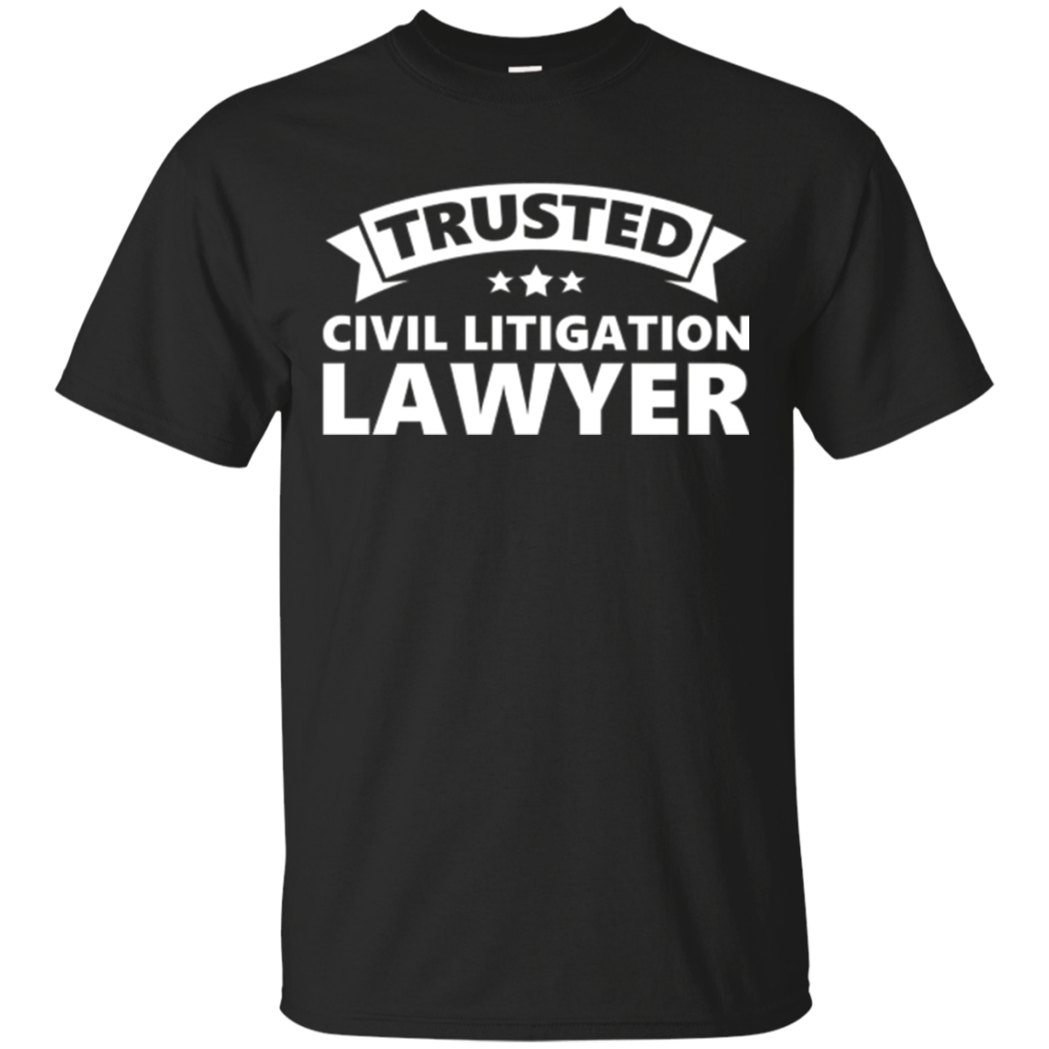 Trusted Civil Litigation Lawyer T Shirt