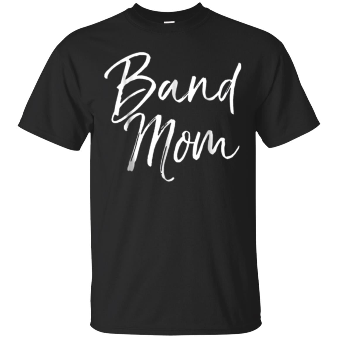 Band Mom Funny Marching Band Mother For T Shirt