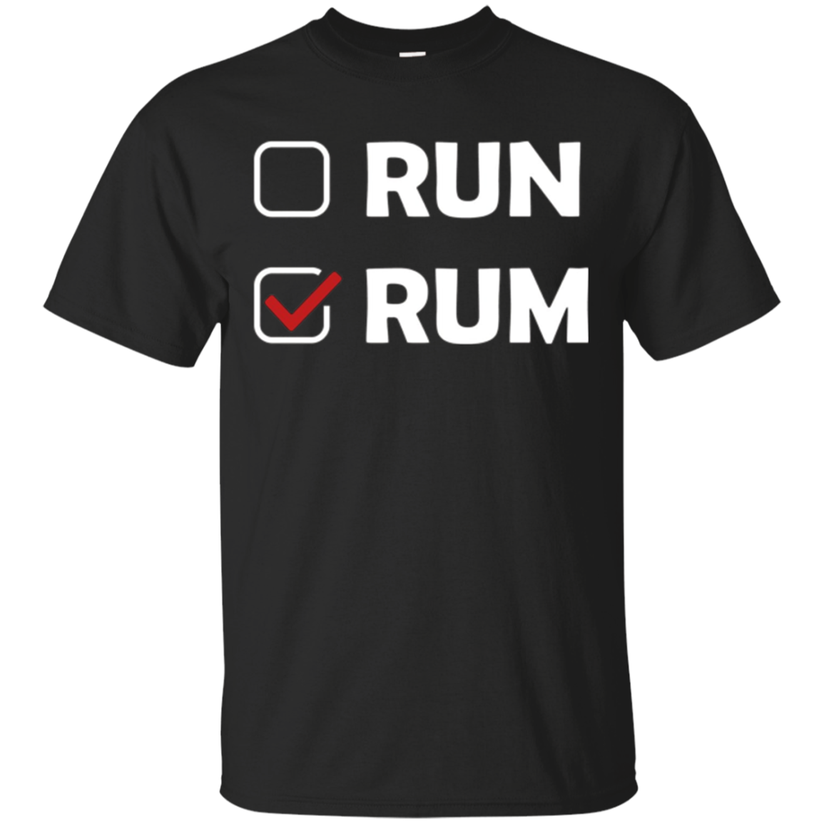 Run Rum Checkbox - Funny Party Drinker Alcohol Apparel Shirts