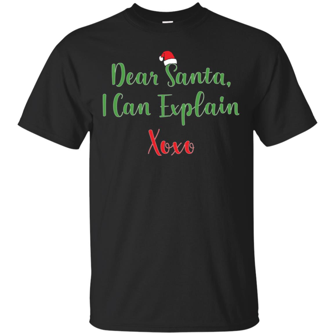 Dear Santa I Can Explain For Christmas T Shirt