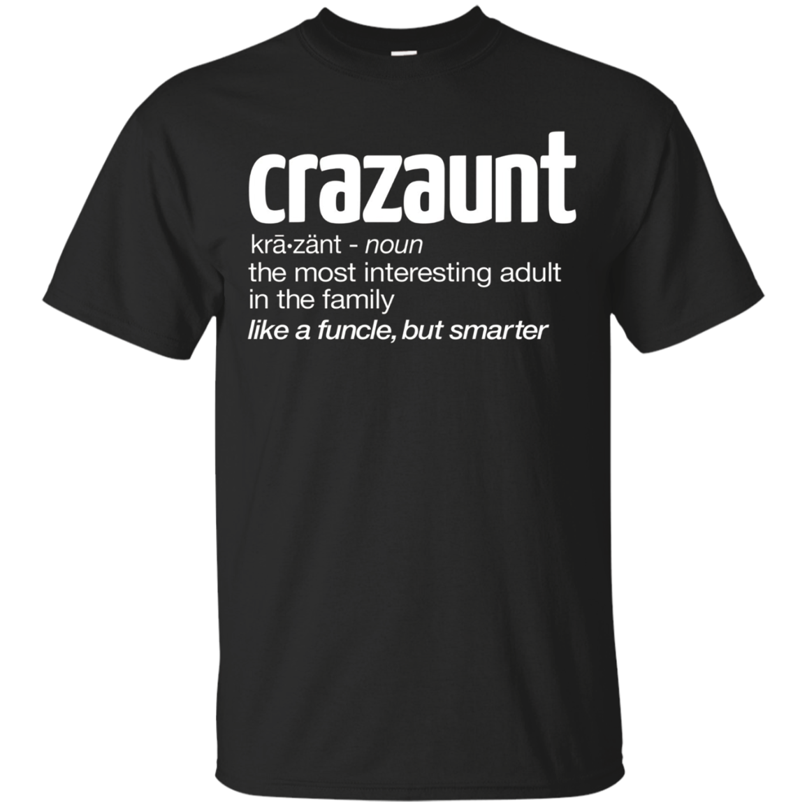  Crazaunt Crazy Aunt T-shirt Gift For Aunts