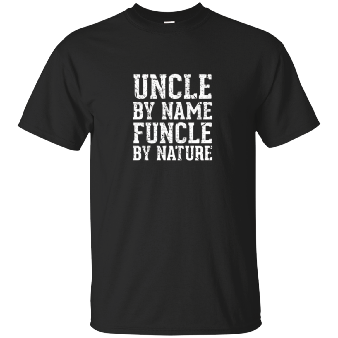 Funcle By Nature T-shirt Funny Gift For A Proud Uncle