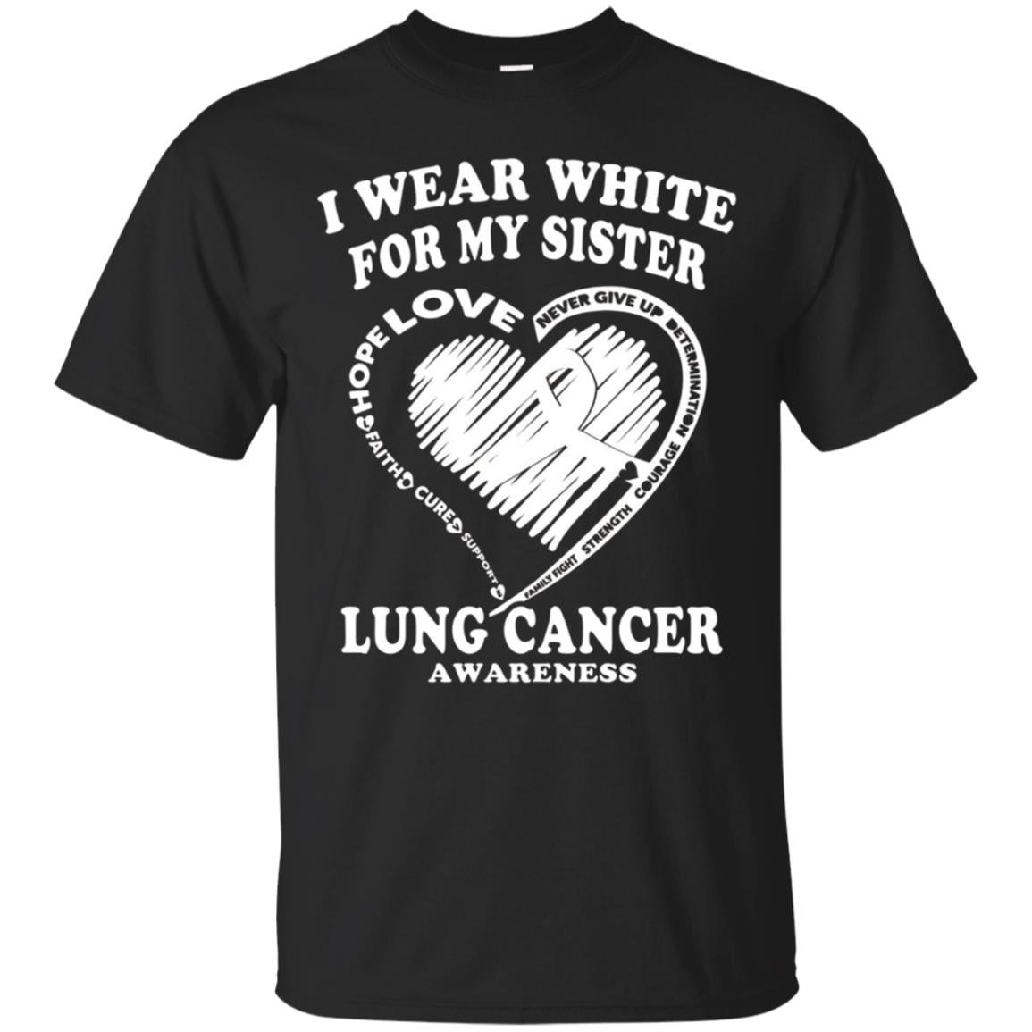 Lung Cancer Awareness T Shirt - I Wear For My Sister