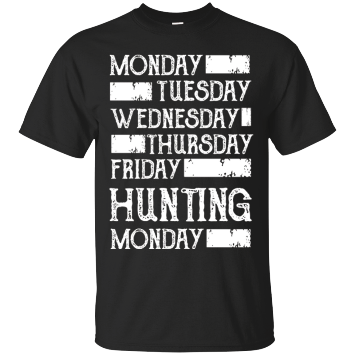 Days Of The Week - Hunting - Funny Hunter T Shirt