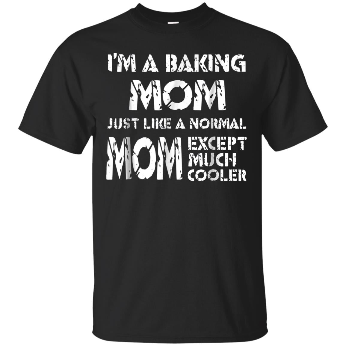 Baking Mom Is Cooler T Shirt