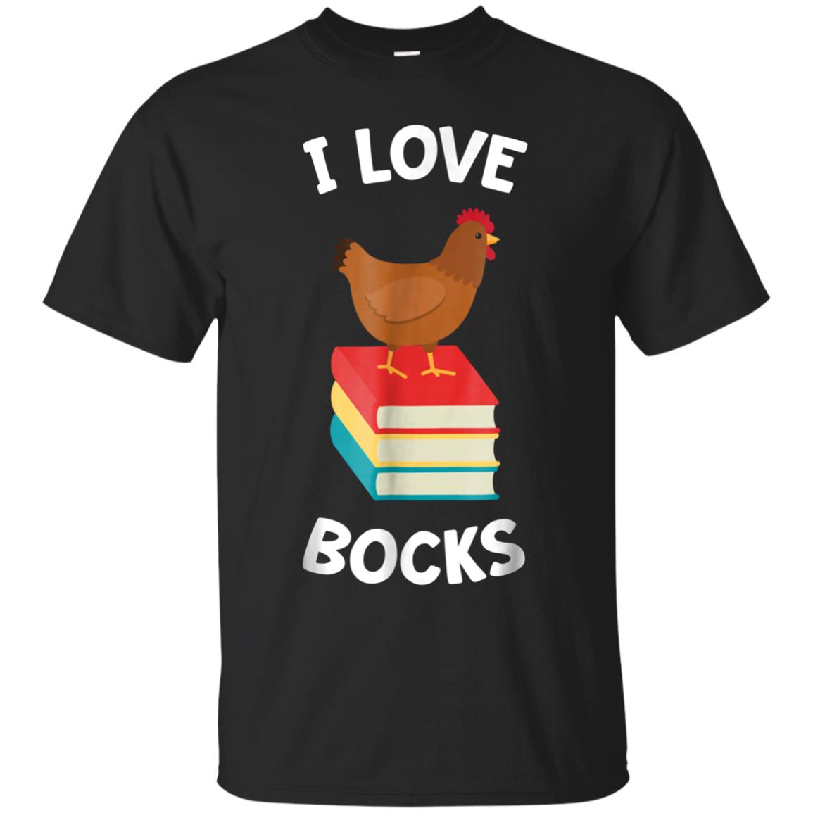 Book Shirt Funny Chicken Reading I Love Bocks Gift Tee