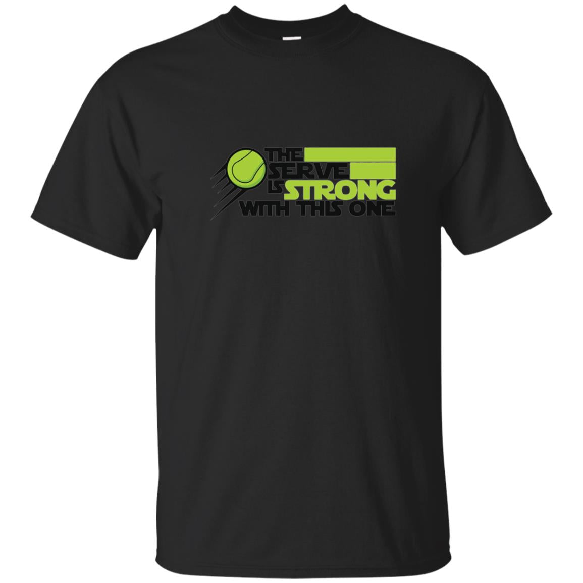 Tennis The Serve Is Strong With This One Sci Fi Geek T Shirt