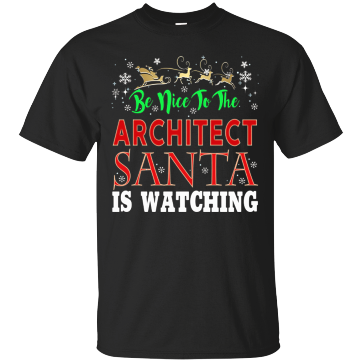 Be Nice To The Architect Santa Is Watching T-shirt